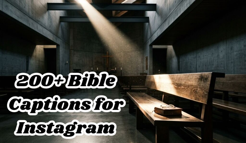 200+ Bible Captions for Instagram: Short, Aesthetic & Powerful Scripture Ideas
