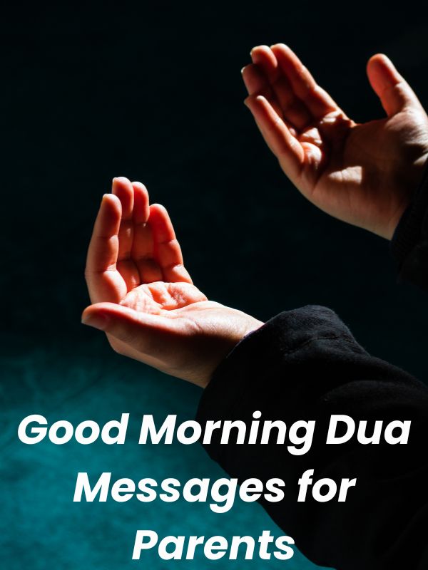 Good Morning Dua Messages for Parents