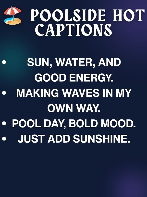 🏖️ Poolside Hot Captions