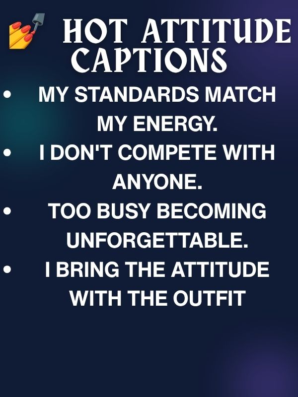 💅 Hot Attitude Captions