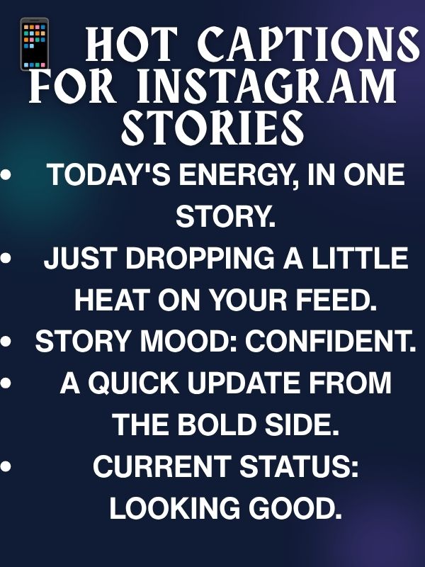 📱 Hot Captions for Instagram Stories