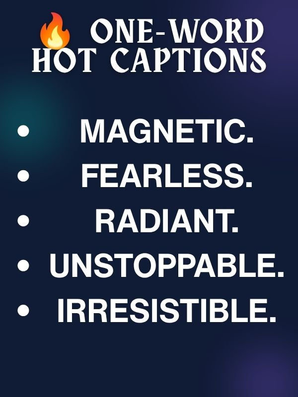 🔥 One-Word Hot Captions