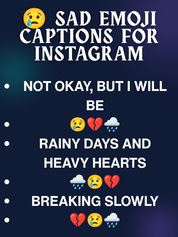 😢 Sad Emoji Captions for Instagram