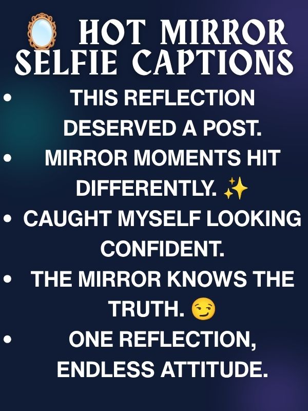 🪞 Hot Mirror Selfie Captions