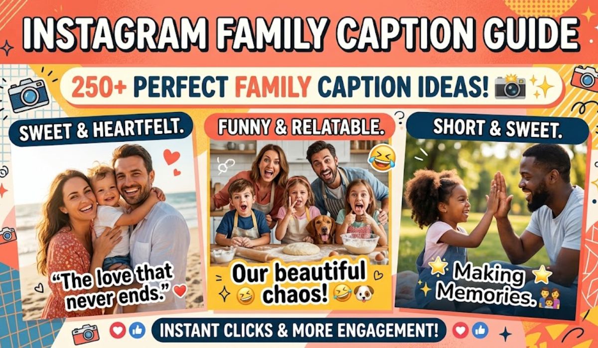 Family Picture Captions Instagram: 250+ Cute, Funny and Heartfelt Ideas